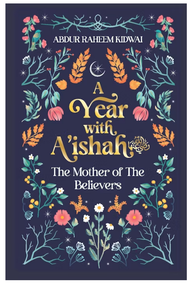 A Year With Aishah - Mother of the Believers