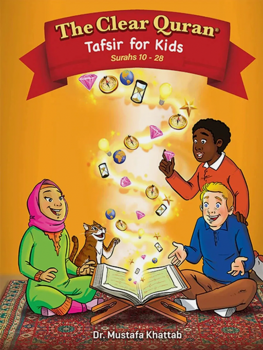The Clear Quran Tafsir for Kids with Arabic Text Hardcover Surahs 10 - 28